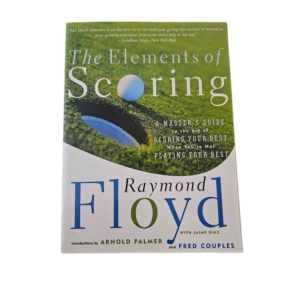 The elements of scoring by Raymond Floyd Simon & Schuster isbn 9780684864020